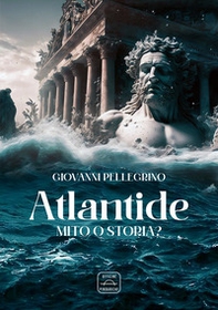 Atlantide. Mito o storia? - Librerie.coop