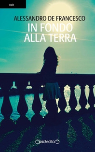 In fondo alla terra - Librerie.coop