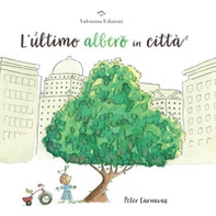 L'ultimo albero in città - Librerie.coop