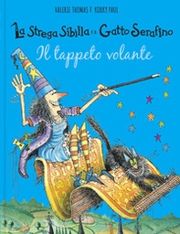 Il tappeto volante. La strega Sibilla e il gatto Serafino - Librerie.coop