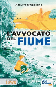 L'avvocato del fiume - Librerie.coop L'avvocato del fiume - Librerie.coop