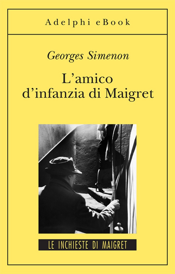 L’amico d’infanzia di Maigret - Librerie.coop L’amico d’infanzia di Maigret - Librerie.coop