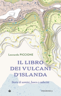 Il libro dei vulcani d'Islanda - Librerie.coop