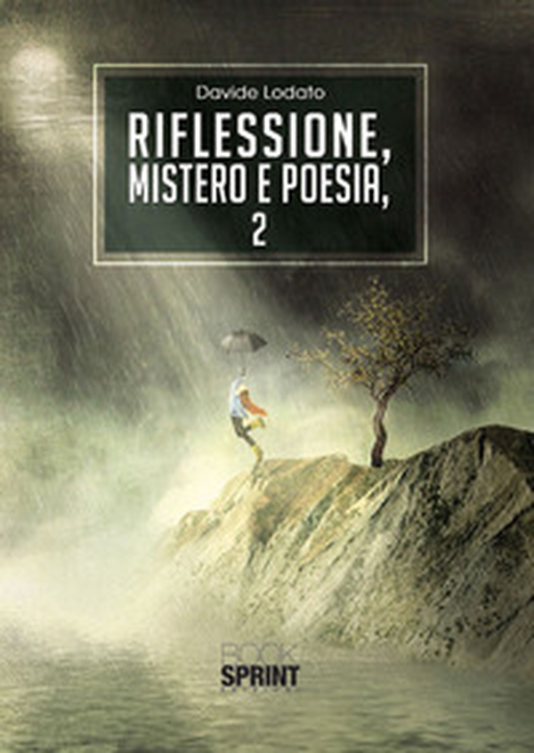 Riflessioni mistero e poesia - Vol. 2 - Librerie.coop Riflessioni mistero e poesia - Vol. 2 - Librerie.coop