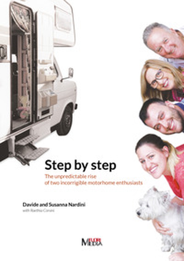 Step by step. The unpredictable rise of two incorrigible motorhome enthusiasts - Librerie.coop Step by step. The unpredictable rise of two incorrigible motorhome enthusiasts - Librerie.coop