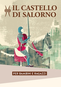 Il castello di Salorno per bambini e ragazzi - Librerie.coop Il castello di Salorno per bambini e ragazzi - Librerie.coop