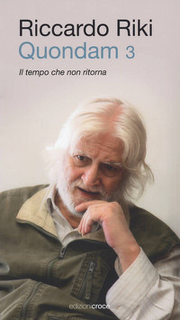 Quondam. Il tempo che non ritorna - Librerie.coop Quondam. Il tempo che non ritorna - Librerie.coop