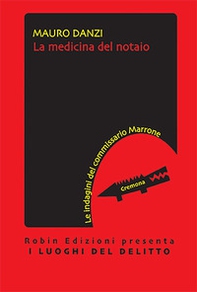 La medicina del notaio. Le indagini del commissario Marrone - Librerie.coop La medicina del notaio. Le indagini del commissario Marrone - Librerie.coop