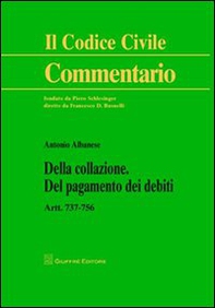 Della collazione. Del pagamento dei debiti. Artt. 737-756 - Librerie.coop
