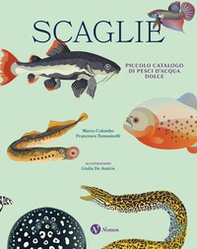 Scaglie. Piccolo catalogo di pesci d'acqua dolce - Librerie.coop