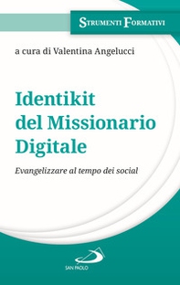 Identikit del missionario digitale. Evangelizzare al tempo dei social - Librerie.coop Identikit del missionario digitale. Evangelizzare al tempo dei social - Librerie.coop