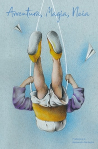 Avventura, Magia, Noia. Antologia in 3 Parole - Librerie.coop