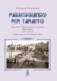 Passeggiando per Taranto. Appunti di toponomastica cittadina. Prima parte - Librerie.coop