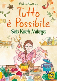 Tutto è possibile - Sab Kuch Milega. Viaggio culinario e sensoriale in India - Librerie.coop