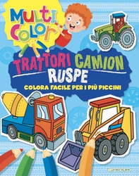 Trattori camion ruspe. Multicolor - Librerie.coop