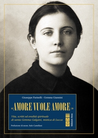 «Amore vuole amore». Santa Gemma Galgani - Librerie.coop