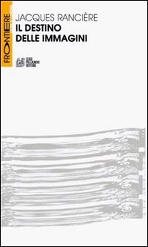 Il destino delle immagini - Librerie.coop Il destino delle immagini - Librerie.coop