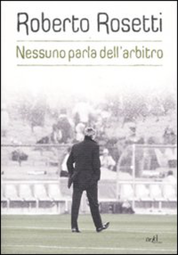 Nessuno parla dell'arbitro. Da Mirafiori alla Piazza Rossa - Librerie.coop Nessuno parla dell'arbitro. Da Mirafiori alla Piazza Rossa - Librerie.coop