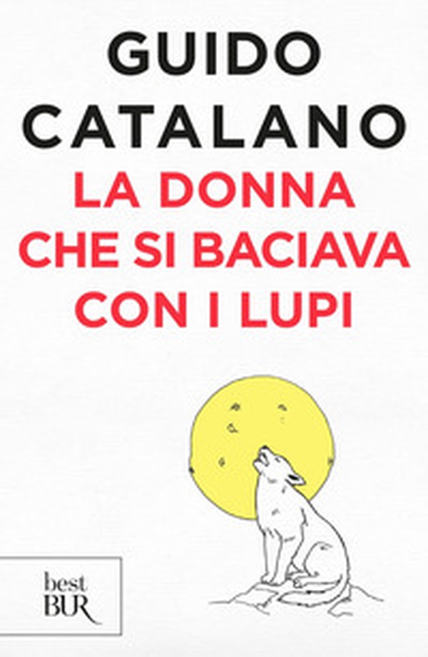 La donna che si baciava con i lupi - Librerie.coop La donna che si baciava con i lupi - Librerie.coop