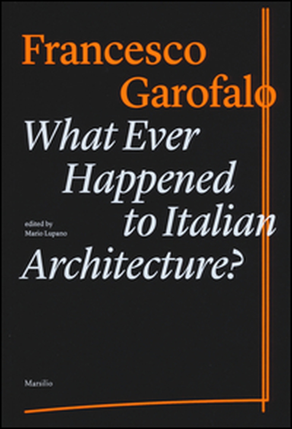 What ever happened to italiano architecture? - Librerie.coop What ever happened to italiano architecture? - Librerie.coop