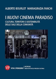 I nuovi cinema paradiso. Cultura, territori e sostenibilità delle Sale della comunità - Librerie.coop