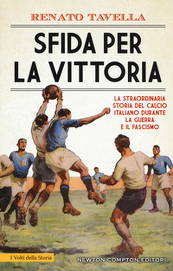 Sfida per la vittoria. La straordinaria storia del calcio italiano durante la guerra e il fascismo - Librerie.coop Sfida per la vittoria. La straordinaria storia del calcio italiano durante la guerra e il fascismo - Librerie.coop