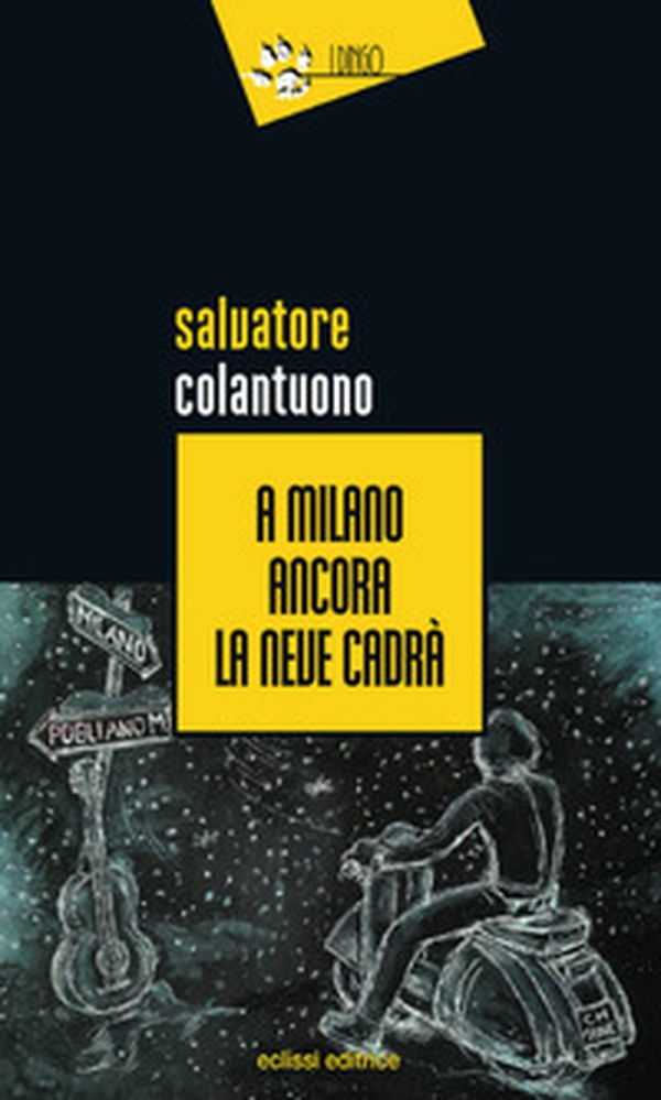 A Milano ancora la neve cadrà - Librerie.coop A Milano ancora la neve cadrà - Librerie.coop