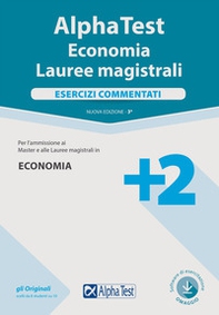 Alpha Test. Economia. Lauree magistrali. Esercizi commentati - Librerie.coop Alpha Test. Economia. Lauree magistrali. Esercizi commentati - Librerie.coop