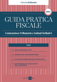 Guida Pratica Fiscale Contenzioso Tributario e Istituti Deflativi 2024 - Librerie.coop