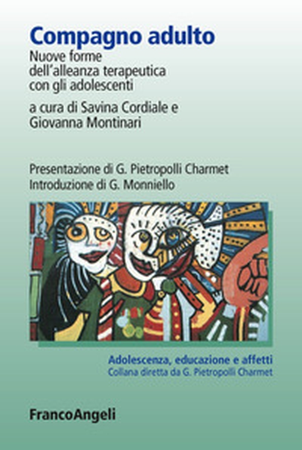Compagno adulto. Nuove forme dell'alleanza terapeutica con gli adolescenti - Librerie.coop Compagno adulto. Nuove forme dell'alleanza terapeutica con gli adolescenti - Librerie.coop