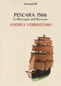 Pescara 1566. La battaglia dell'Aternum - Librerie.coop