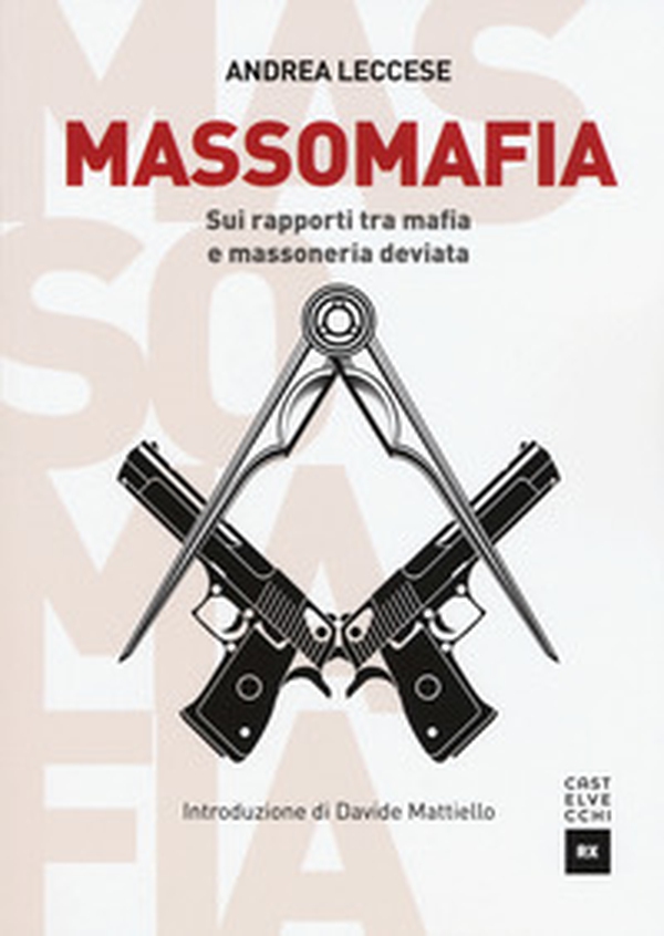 Massomafia. Sui rapporti tra mafia e massoneria deviata - Librerie.coop Massomafia. Sui rapporti tra mafia e massoneria deviata - Librerie.coop