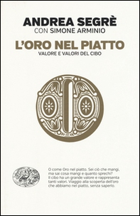 L'oro nel piatto. Valore e valori del cibo - Librerie.coop L'oro nel piatto. Valore e valori del cibo - Librerie.coop