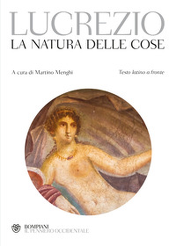 La natura delle cose. Testo latino a fronte - Librerie.coop La natura delle cose. Testo latino a fronte - Librerie.coop
