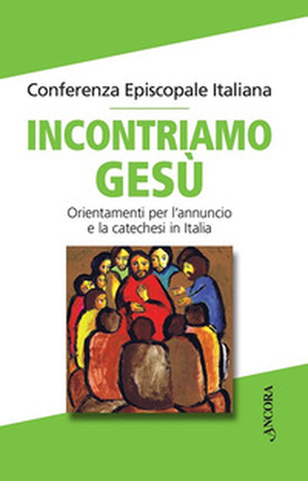 Incontriamo Gesù - Librerie.coop Incontriamo Gesù - Librerie.coop