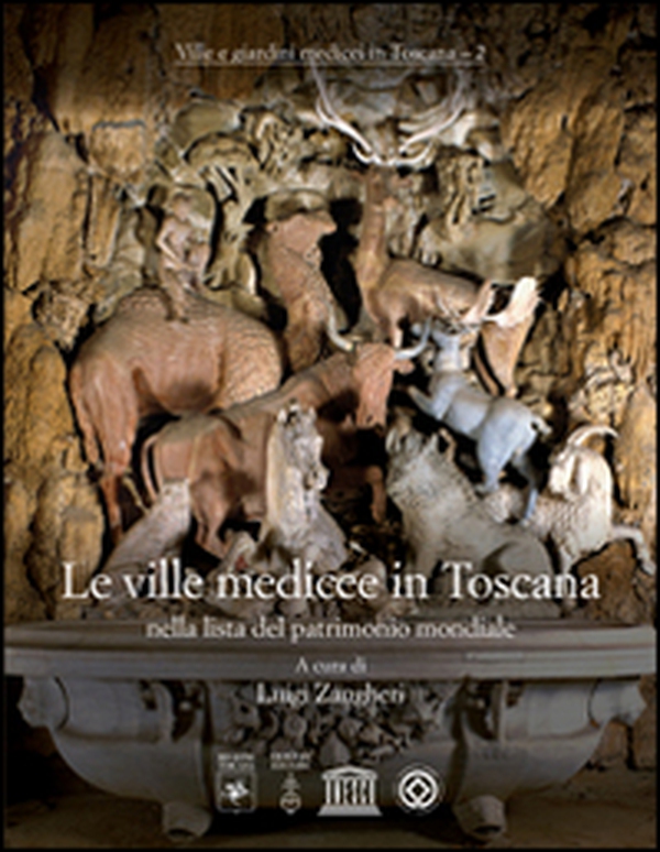 Le ville medicee in Toscana nella lista del patrimonio mondiale - Librerie.coop Le ville medicee in Toscana nella lista del patrimonio mondiale - Librerie.coop