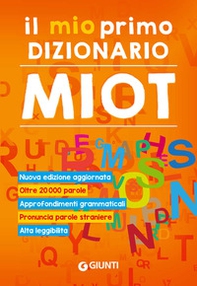 Il mio primo dizionario. Nuovo MIOT - Librerie.coop Il mio primo dizionario. Nuovo MIOT - Librerie.coop