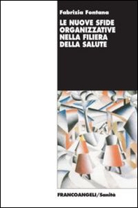 Le nuove sfide organizzative nella filiera della salute - Librerie.coop