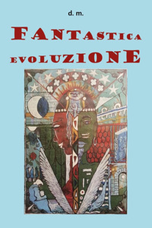 Fantastica evoluzione - Librerie.coop Fantastica evoluzione - Librerie.coop