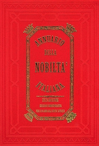Annuario della Nobiltà Italiana (2007-2010). Ediz. commemorativa per i 150 anni dell'Unità d'Italia - Librerie.coop