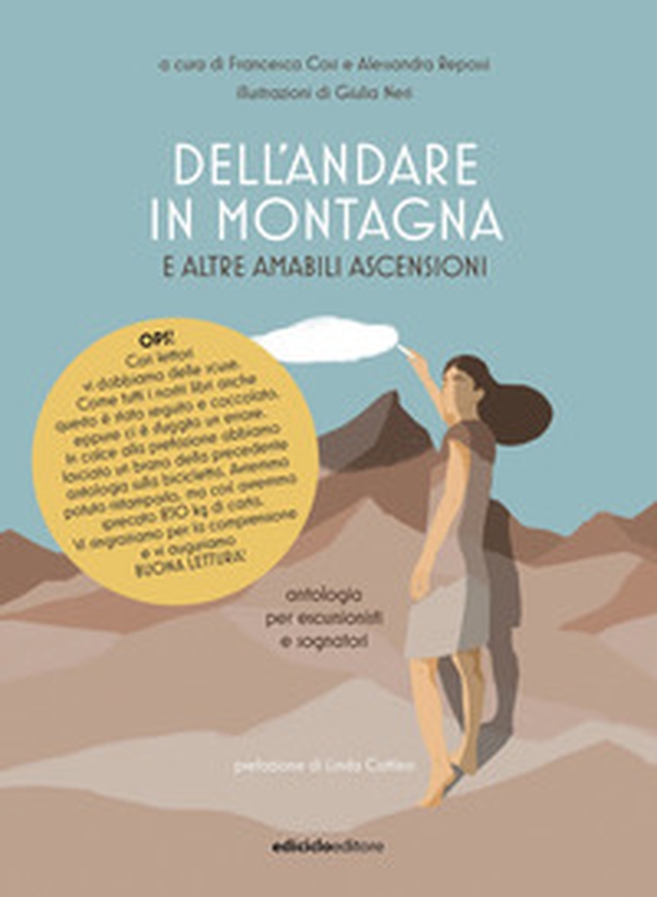 Dell'andare in montagna e altre amabili ascensioni, Antologia per escursionisti e sognatori - Librerie.coop Dell'andare in montagna e altre amabili ascensioni, Antologia per escursionisti e sognatori - Librerie.coop
