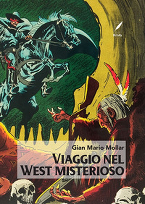 Viaggio nel West misterioso - Librerie.coop Viaggio nel West misterioso - Librerie.coop