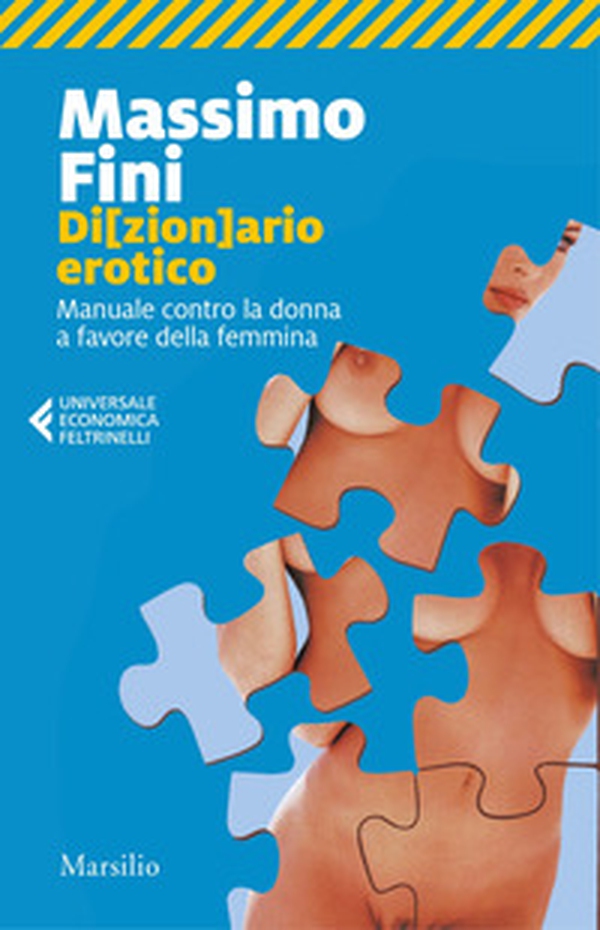 Di(zion)ario erotico. Manuale contro la donna a favore della femmina - Librerie.coop Di(zion)ario erotico. Manuale contro la donna a favore della femmina - Librerie.coop