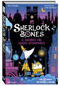 Il mistero del mago scomparso. Sherlock Bones - Librerie.coop Il mistero del mago scomparso. Sherlock Bones - Librerie.coop