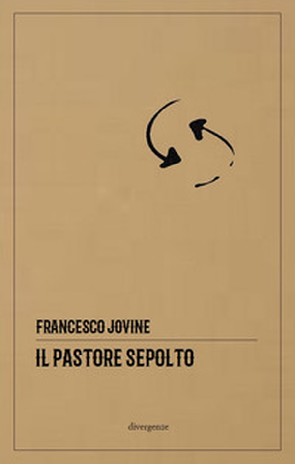 Il pastore sepolto - Librerie.coop Il pastore sepolto - Librerie.coop