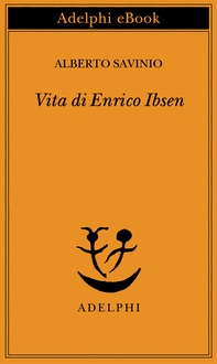 Vita di Enrico Ibsen - Librerie.coop Vita di Enrico Ibsen - Librerie.coop