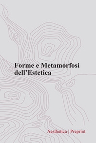 Forme e metamorfosi dell'estetica - Librerie.coop
