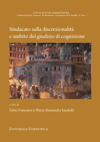 Sindacato sulla discrezionalità e ambito del giudizio di cognizione - Librerie.coop