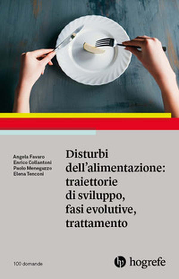 Disturbi dell'alimentazione: traiettorie di sviluppo, fasi evolutive, trattamento - Librerie.coop