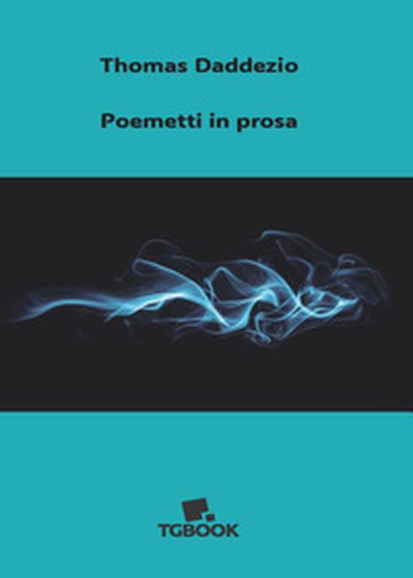 Poemetti in prosa - Librerie.coop Poemetti in prosa - Librerie.coop
